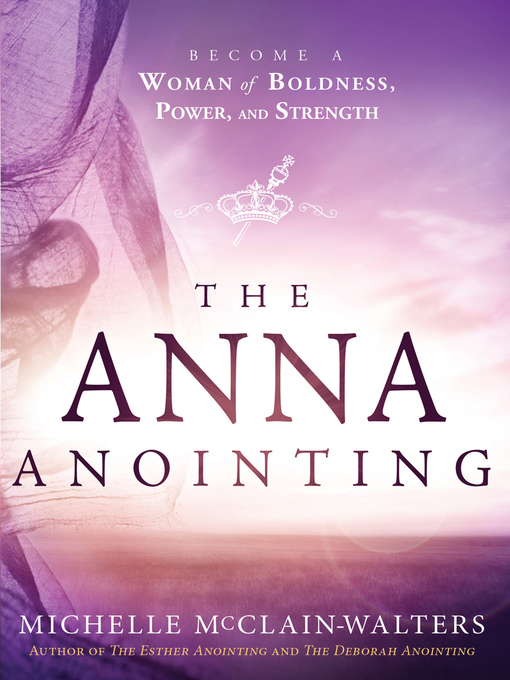 Title details for The Anna Anointing by Michelle McClain-Walters - Available